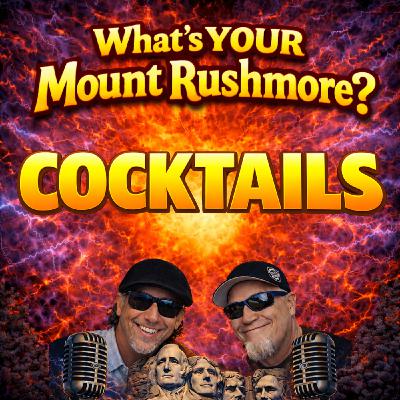 Mount Rushmore of Cocktails π₯ Mount Rushmore of Cocktails π₯