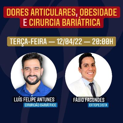Episódio 09 - Dores articulares, obesidade e cirurgia bariátrica