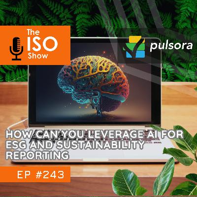 #243 How Can You Leverage AI for ESG and Sustainability Reporting