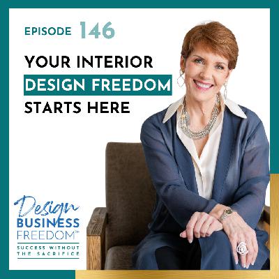 146: Your Interior Design Freedom Starts Here