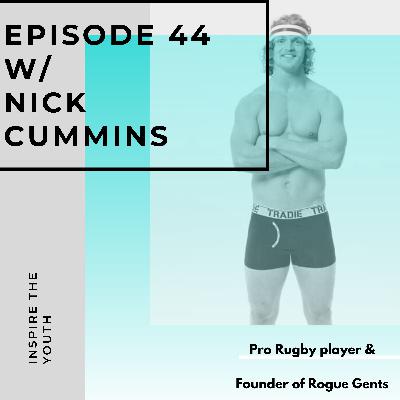#44 The Journey of Nick Cummins ( honey badger) and his mission.