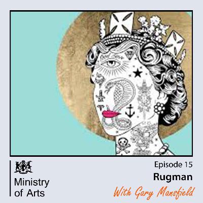 REWIND Ep.15 Rugman - Ministry of Arts Podcast