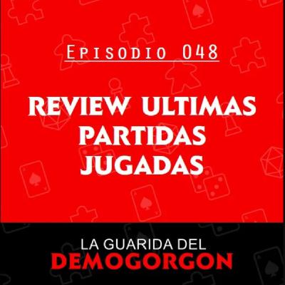 EP48 - Review de últimas partidas