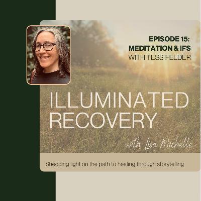 Title: Episode 15: Meditation and IFS with Tess Felder Title: Episode 15: Meditation and IFS with Tess Felder