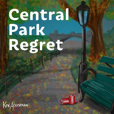 Central Park Regret | Trending Tuesday (from the Vault #662)