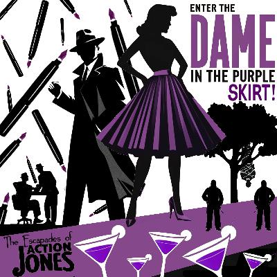 Enter The Dame in the Purple Skirt!!