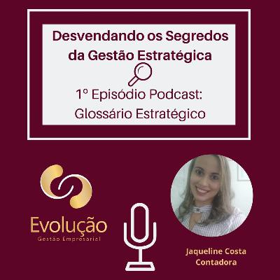 1° Episódio Glossário dos termos em inglês mais usuais no mundo empresarial.