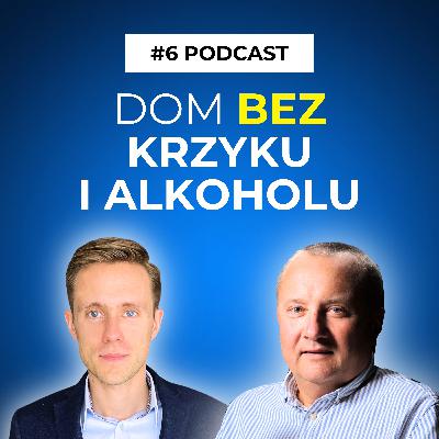 Jak stworzyć dom bez krzyków i alkoholu? Rafał Janosz | Sztuka Równowagi Jak stworzyć dom bez krzyków i alkoholu? Rafał Janosz | Sztuka Równowagi