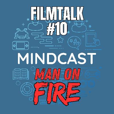 #273 - Filmtalk #10: Man on Fire (2004)