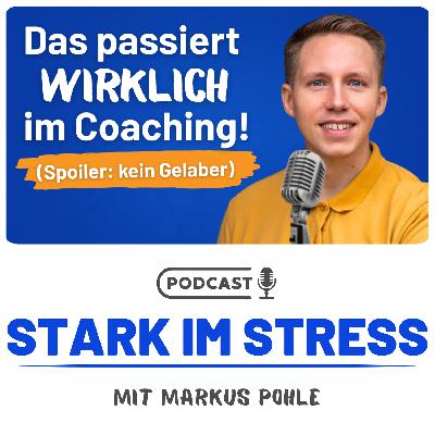 So hilft dir Coaching bei Stress und Karriere (Folge 17)