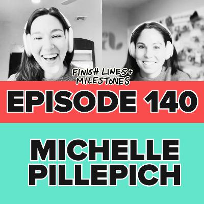 Episode 140: Michelle Pillepich - Lighter Isn't Faster
