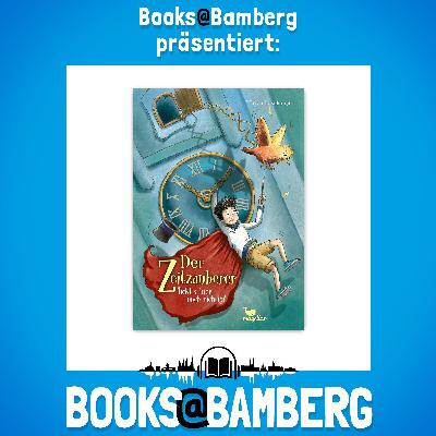 „Der Zeitzauberer“ von Ulrich Fasshauer | Erschienen im Magellan Verlag | Teil 2 „Der Zeitzauberer“ von Ulrich Fasshauer | Erschienen im Magellan Verlag | Teil 2