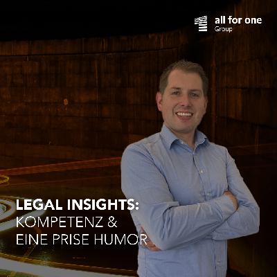 Legal Insights - Kompetenz & eine Prise Humor