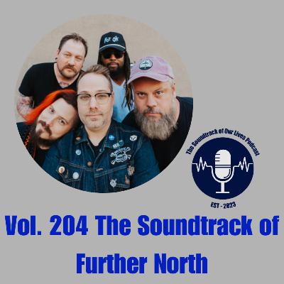 Vol. 204 The Soundtrack of Further North Vol. 204 The Soundtrack of Further North