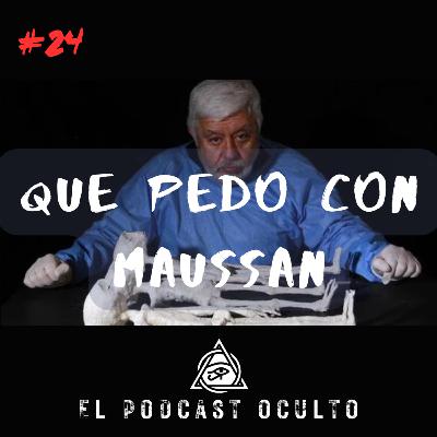 Que pedo con Maussan!