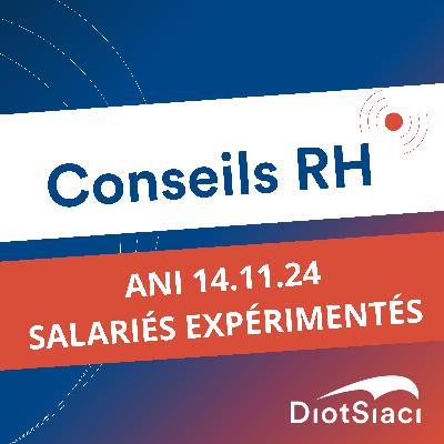 ANI 14.11.24 Salariés expérimentés : l'heure de la négociation