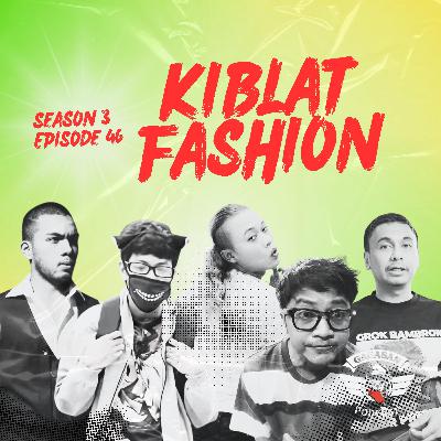 Eps 46 - Kiblat Fashion