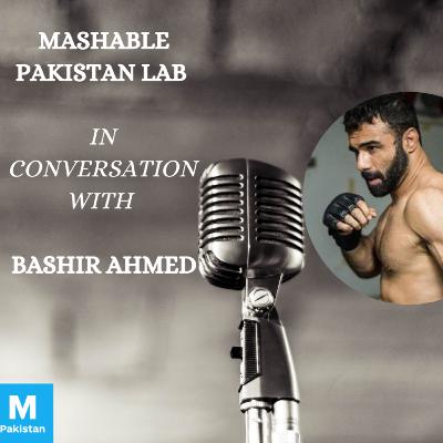 Episode 15 - Mashable Pakistan Lab - Bashir Ahmed Episode 15 - Mashable Pakistan Lab - Bashir Ahmed