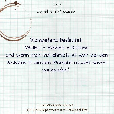 #47 Es ist ein Prozess #47 Es ist ein Prozess