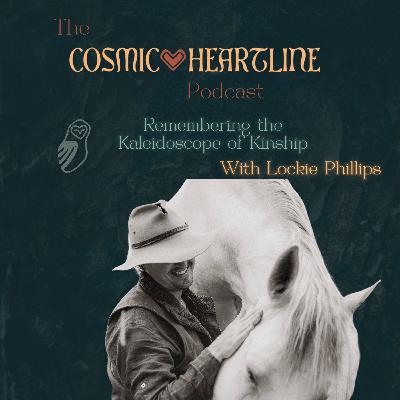 Remembering the Kaleidoscope of Kinship with Lockie Phillips Remembering the Kaleidoscope of Kinship with Lockie Phillips