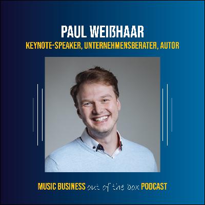 #20 Leadership in der Musikbranche - Interview mit Paul Weißhaar