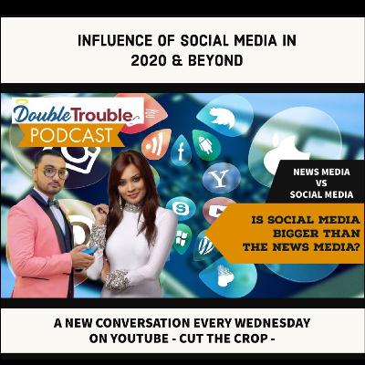 SOCIAL MEDIA VS NEWS MEDIA - Is the Traditional media dying a slow death? #DoubleTroublePodcast