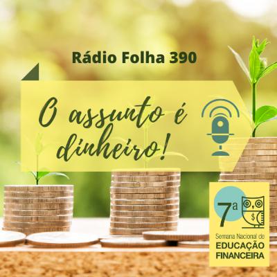 O assunto é dinheiro | Você sabia que existe vida além da poupança?