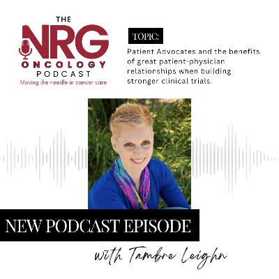Patient Advocacy in Clinical Research and the Importance of the Patient-Physician Relationship