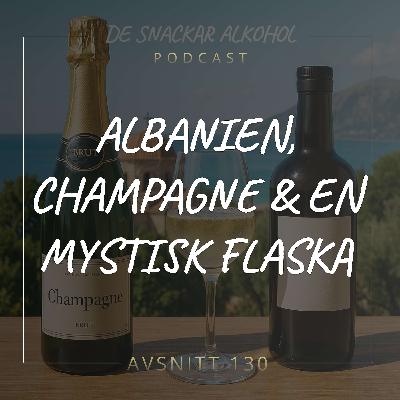 130. Albanien, Champagne & en Mystisk Flaska.