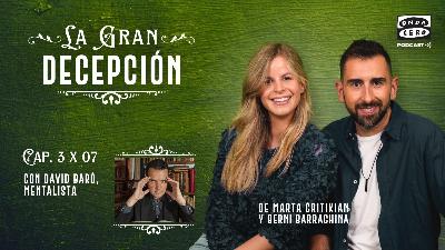 La gran decepción 3x07 - David Baró y el mentalismo