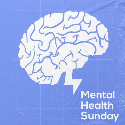 Mental Health Sunday 2025 Mental Health Sunday 2025