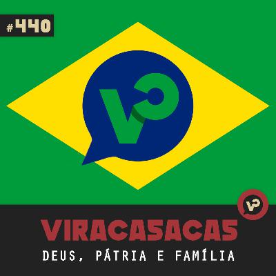 #440 Deus, Pátria e Família - com Manu Denora