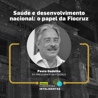 Paulo Gadelha - "Agendas para o Brasil - Caminhos da renovação"
