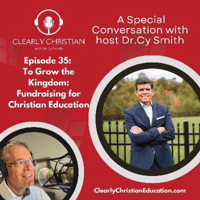 To Grow the Kingdom: Fundraising for Christian Education