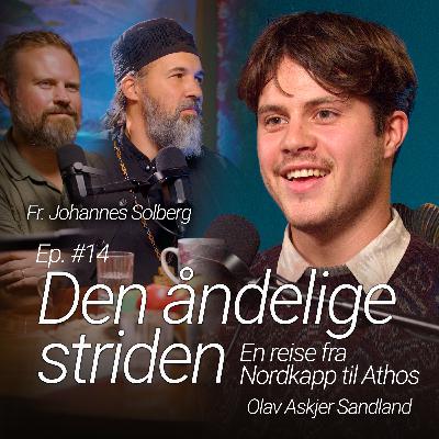 Tro i tiden - Ep. #14 - Den åndelige striden - med Olav S. Askjer og fr. Johannes Solberg