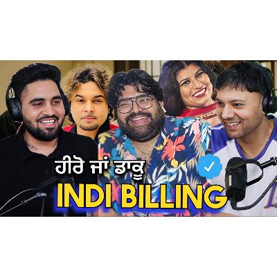 Podcast with indi Billing ਕੀ ਕੀ ਖ਼ਰਚੇ ਹੁੰਦੇ ਇੱਕ Singer ਨੂੰ Star ਬਣਾਉਣ ਲਈ
