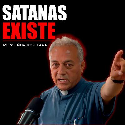 #73 “EN NOMBRE DE CRISTO SAL DEMONIO” Ft Exorcista Monseñor José Martín Lara