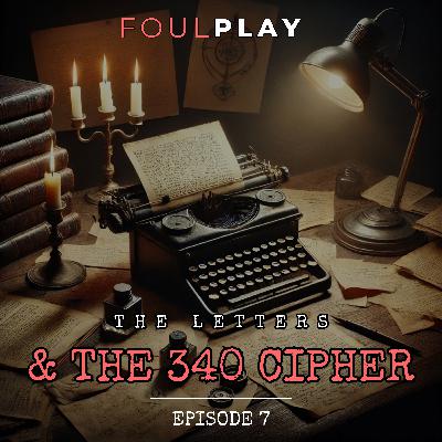 7: The Letters and the 340 Cipher