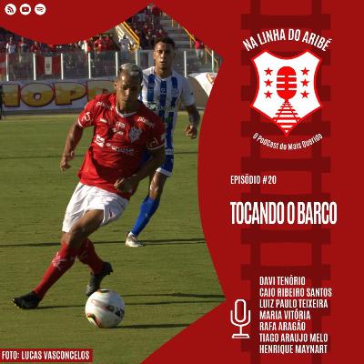 EPISÓDIO 20 – TOCANDO O BARCO
