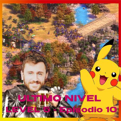 Ultimo Nivel Podcast - LEVEL 5 - Episodio 11