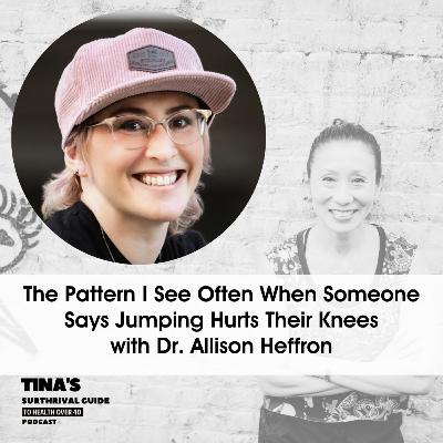 The Pattern I See Often When Someone Says Jumping Hurts Their Knees with Dr Allison Heffron