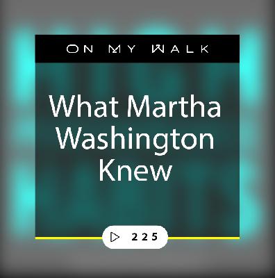 What Martha Washington Knew What Martha Washington Knew