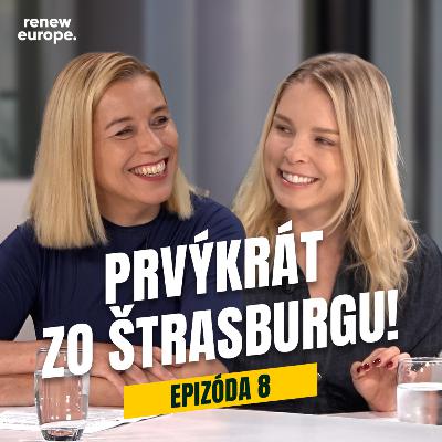 Ep. 8 - Prvýkrát zo Štrasburgu!