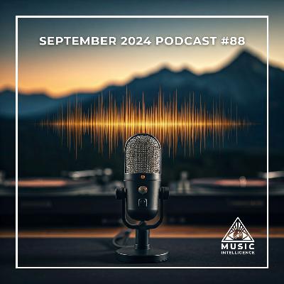Music Intelligence Podcast (#88 09/24)