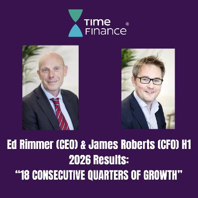 2959: Time Finance: Ed Rimmer & James Roberts discuss their H1 2026 Results 2959: Time Finance: Ed Rimmer & James Roberts discuss their H1 2026 Results