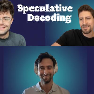 EP5: Speculative Decoding with Nadav Timor EP5: Speculative Decoding with Nadav Timor