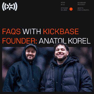 The MLS Kickbase Fantasy Podcast Episode 2 with Kickbase CEO/Founder Anatol Korel