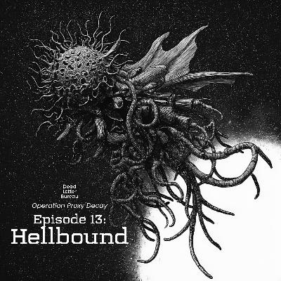 S1E13 - Hellbound - Operation Proxy Decay - Delta Green AP