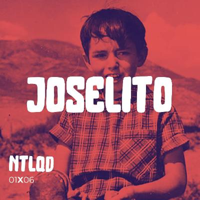 NTLQD 1X06 JOSELITO NTLQD 1X06 JOSELITO