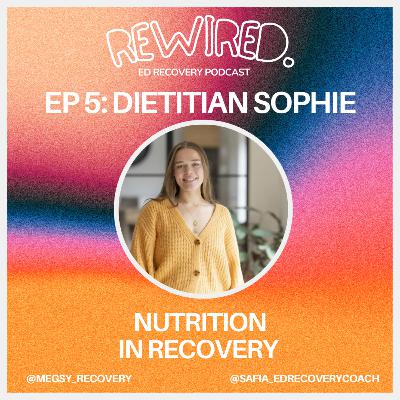Nutrition in Recovery with Sophie Corbett